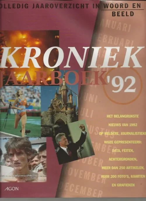 Kroniek ’92 Volledig jaaroverzicht in woord en beeld data, feiten, achtergronden, meer dan 250 artikelen, ruim 200 foto’sCarin Bouwmeester Marieke van Driel en Wilma Harders Shop Nu