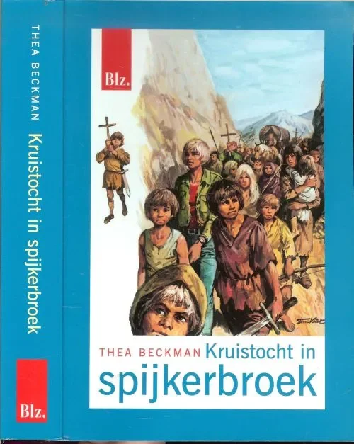 Hoge Kwaliteit Kruistocht in spijkerbroek TheaBeckman Omslag illustratie F. van Vliet en Druk Hooiberg – Haasbeek Meppel