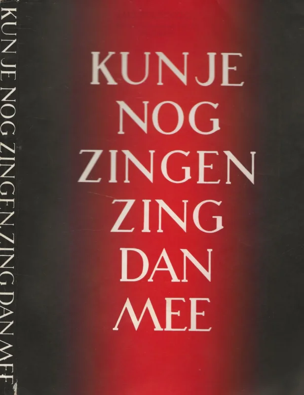 Kun je nog zingen. Zing dan mee. Honderd en zestien algemeen bekende schoolliederen met piano-begeleidingVeldkamp J. en Boer K. de. Met begeleiding van P. Jonker Must-Have