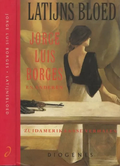 Latijns Bloed Zuidamerikaanse VerhalenJorge Luis Borges Vertaling uit het Spaans samengesteld en van een Nawoord voorzien door Erik Lankester Gereduceerde Prijs