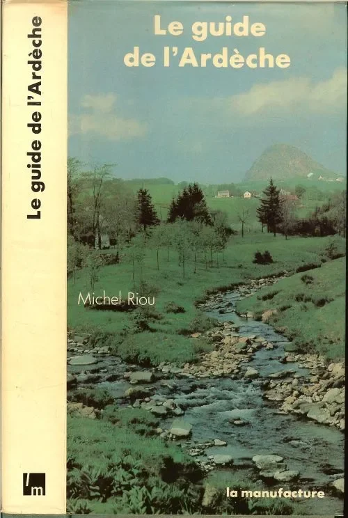 Le guide de l’Ardèche Michel Riou .. Freddy Brown Photographiques Gereduceerde Prijs