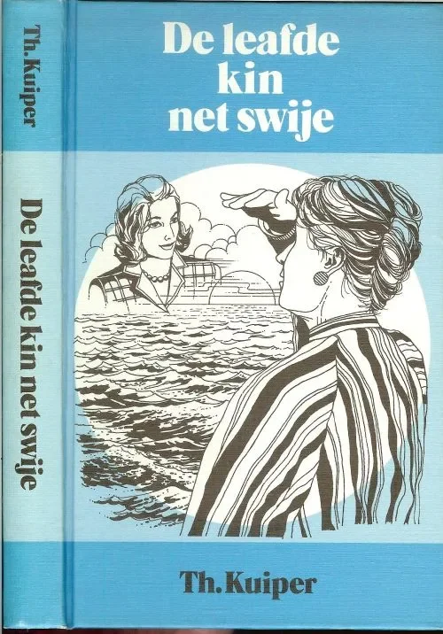Leafde kin net Swije 1e Druk Th Kuiper.. Omslach Henk Beeukens en Printe by Van der Eems te Easterein Betrouwbaar