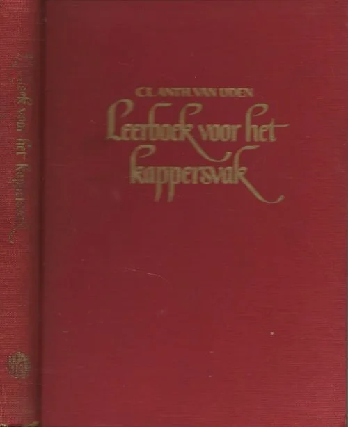 Leerboek voor het Kappersvak C.L. Anth. van Uden Oud-Directeur van een Kappersvakschool Rechtstreeks Van De Fabrikant