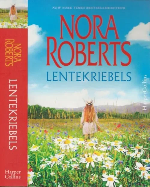 Laatste Versie Lentekriebels – Een dubbele rol ; Spel van uitersten Roberts, Nora Vertaling Els Papelard Omslagontwerp bij Barbara