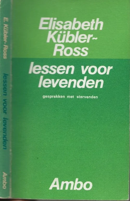 Alleen Vandaag Lessen voor levenden – gesprekken met stervenden Elisabeth Kubler-Ross,(1926-2004) was een wereldberoemde medicus,