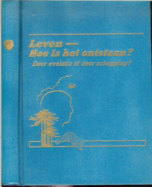 Leven .. Hoe is het ontstaan ? Door evolutie of door schepping ? Tijdelijk Beschikbaar
