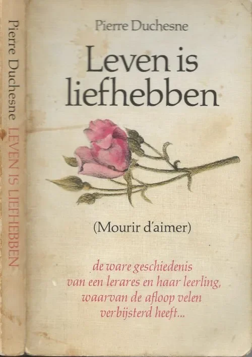 Favoriet Leven is Liefhebben De ware geschiedenis van een lerares en haar leerling waarvan de afloop velen verbijsterd heeft