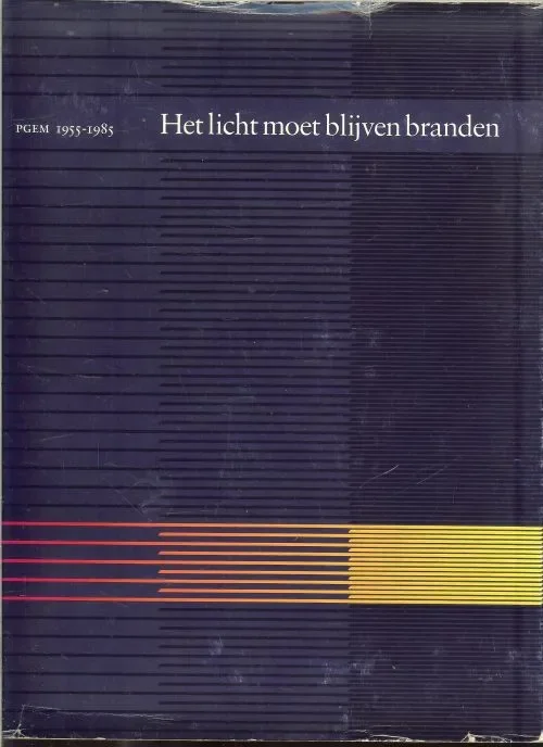 Gratis Retour Licht moet blijven branden, Het (herdenkingsboek PGEM 1955-1985) Huub Surendonk,