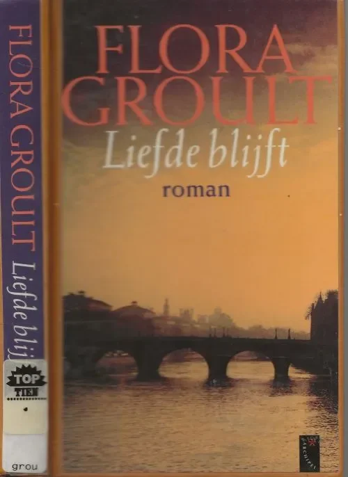 Aanbieding Liefde Blijft Groult Floor Vertaald door Irene Beckers Omslagontwerp Marjo Starink