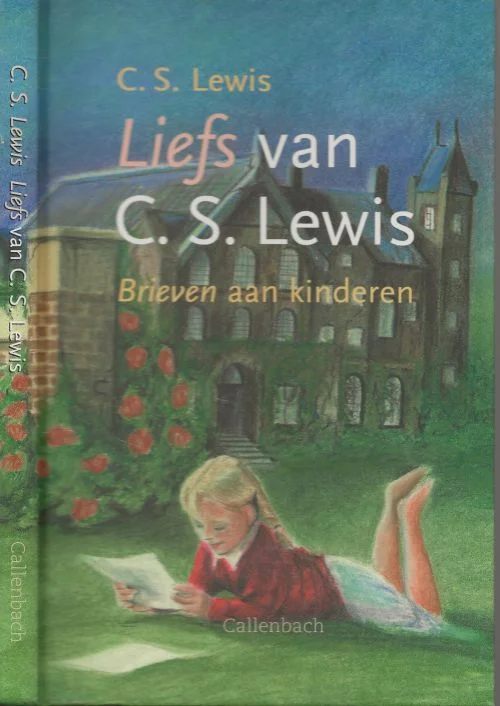 Laatste Kans Liefs van C.S. Lewis brieven aan kinderen Lewis, C.S.Clive Staples Lewis, Jack voor zijn vrienden, werd geboren in 1898 in Belfast