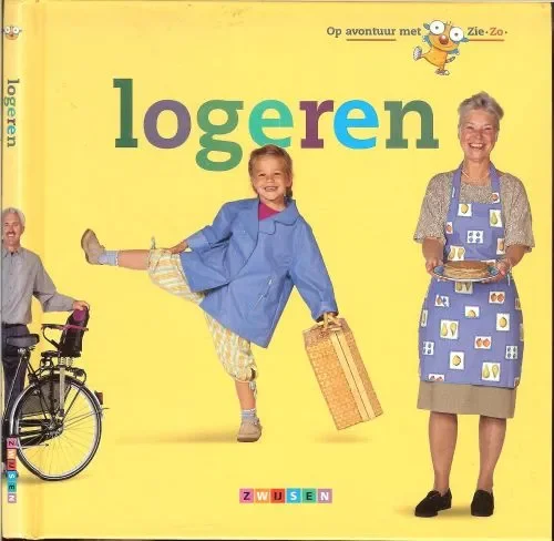 Logeren .. Op avontuur met Zie Zo Anke Werkerillustraties Menno Stassen en Klaas Verplancke Hete Deal