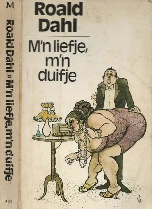 M n liefje m n duifje Dahl, Roald . Vertaling Hans Edinga met Omslagontwerp van Jan Sanders Weekendaanbieding