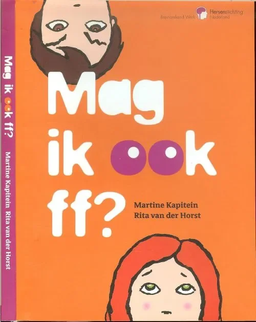 Mag ik ook FF Martine Kapitein en Rita van der Horst illustraties en vormgeving Willeke Munneke Op = Op