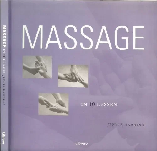 Massage in 10 lessen Aan bevelingen van veel gebruikte Etherische olien en buik – borst Massage Weekendaanbieding