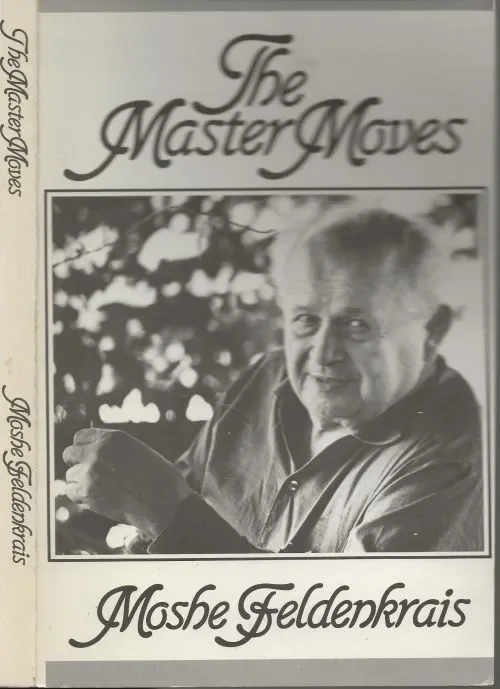 Master MovesFeldenkrais, Moshe met Introduction van Carl Ginsburg Must-Have