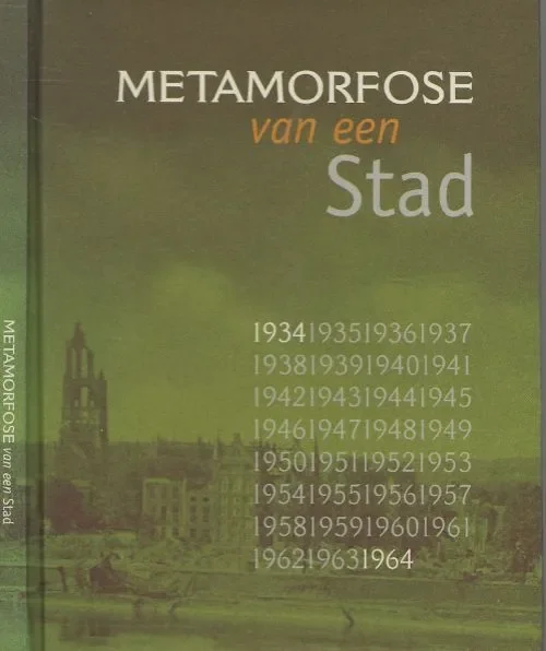 Hete Deal Meatamorfose van een stad Arnhem 1934-1964 Ter gelegenheid van de 60 – Jarige herdenking van de Slag om Arnhem Gelders Archief Marjolein Kaarsemaker & Elio Pelzers en Ruud Borman, met Jorien Weterings