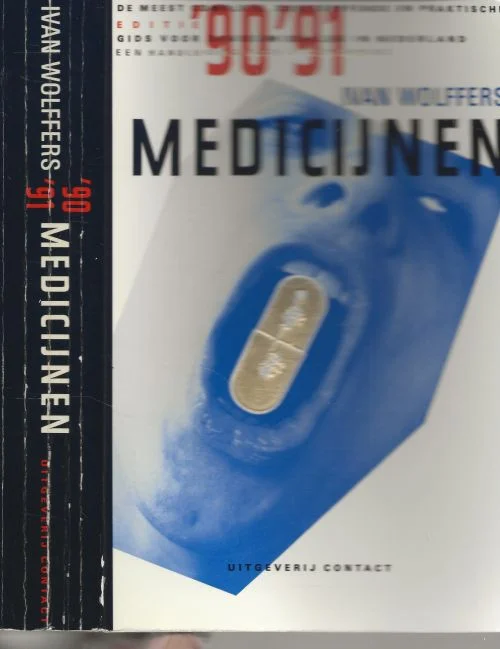 Medicijnen ’90-’91 Een handleiding voor de consument.Wolffers Prof. Dr. Ivan Omslagontwerp Pieter van Delft en de typografie is van Wim ten Brinke Bno Actieprijs