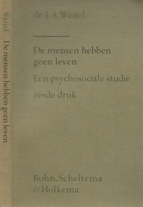 Mensen hebben geen leven Een Psychosociale studie Gratis Verzending