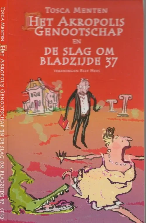 Menten, Tosca Tekeningen Elly Hees Het Akropolis Genootschap en De Slag om Bladzijde 37 Op = Op
