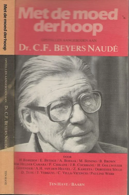 Met de moed der hoop opstellen aangeboden aan dr. C.F. Beyers NaudeMet opstellen van H.Berkhoff, E Bethge, A. Boesak, Seizoensaanbieding