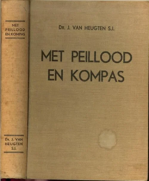 Met Peillood en Kompas. Schouw van boeken en schrijvers. S.J. Dr, J. van Evulgetur J. Nolet pr. I.C.A.H.D. Roterodami 7.7.-1936 Nu Kopen