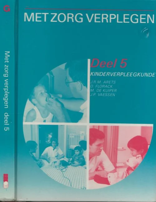 Snelle Levering Met zorg verplegen – 5 J.R.M. Arets, en J.P. Vaessen met W.J. Speets