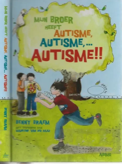 Mijn broer heeft Autisme Braem, Benny Cover en illustraties Madeleine van der Raad Exclusieve Aanbieding