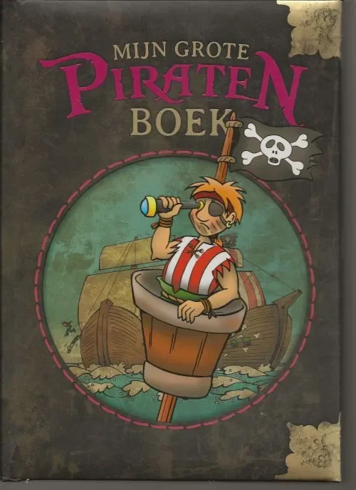 Speciale Aanbieding Mijn grote Piratenboek Houten, Martine van den Eindredacteur Sanne Buur en Vormgeving Marco Ariesen