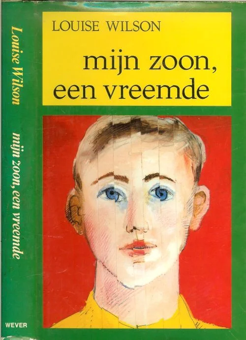 Mijn zoon een Vreemde Wilson Louise Nederlandse vertaling John Rooy Omslag ontwerp Bert Bouman Populair