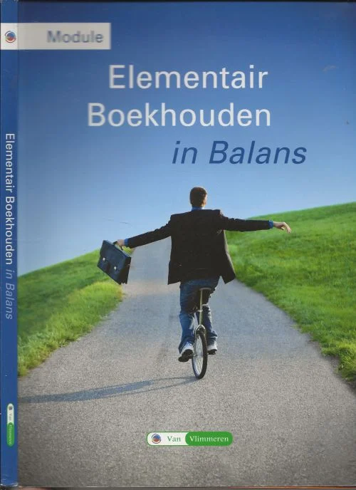 Alleen Vandaag Module Elementair Boekhouden in Balans Sarina van Vlimmeren met medewerking van Wim de Reuver