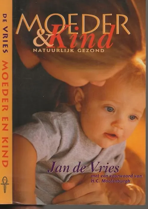 Direct Beschikbaar Moeder & Kind natuurlijk gezond…………geeft ook waardevolle informatie over vaccinaties, inclusief de controversiële bmr-prik