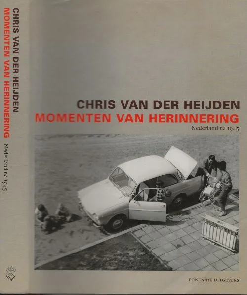 Direct Beschikbaar Momenten van herinnering – Nederland na 1945 C. Van Der Heijden Redactie Ellis van Midden Beeld redactie Marc Voskuijl