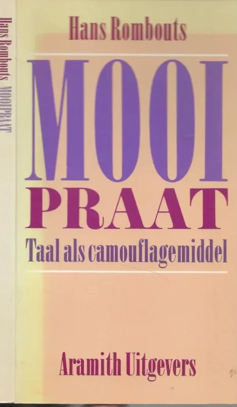 Mooipraat Taal als CamouflagemiddelRombouts Hans Omslagontwerp en Typografische vormgeving Marjo Starink – Studio Cursief Beperkt Aanbod
