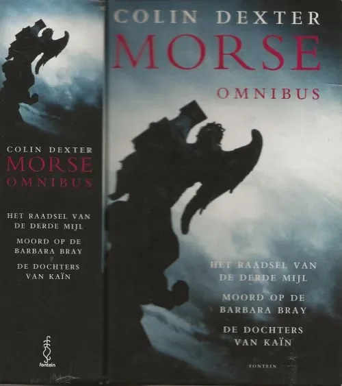 Morse Omnibus bevat: Het raadsel van de derde mijl – Moord op Barbara Bray – De dochters van Kain. Beperkte Voorraad