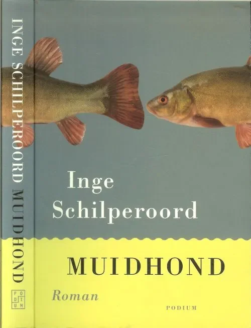Muidhond Schilperoord, Inge Omslagontwerp Studio Ron van Roon en foto auteur Keke Keukelaar Direct Verzonden