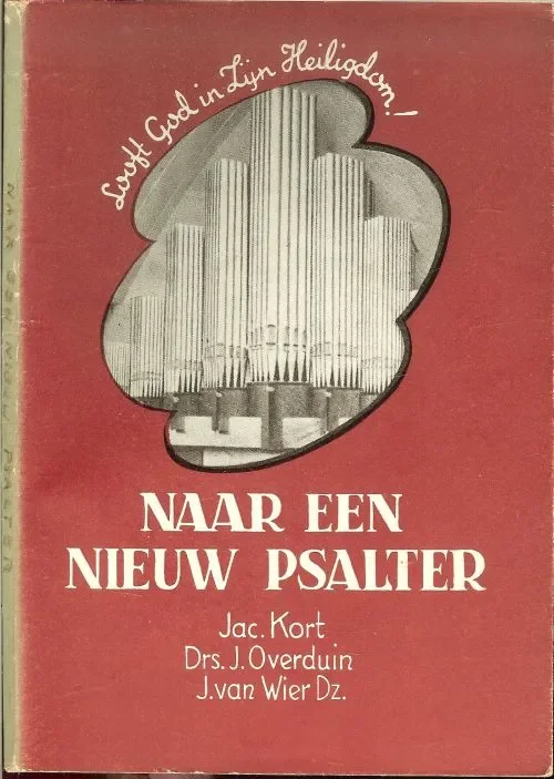 Bestel Nu Naar een nieuw Psalter .. Looft god in zijn Heiligdom Kory Jac en Drs.J. Overduim met J. van Wier Dz