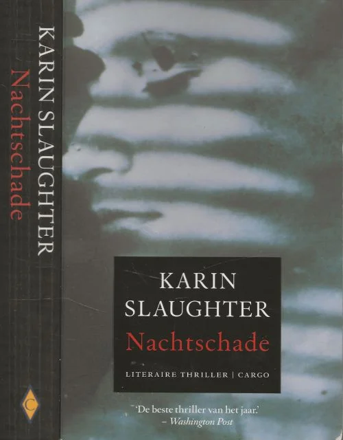 Laatste Kans Nachtschade van Karin Slaughter, .. (1971) groeide op in Georgia (Verenigde Staten) Vertaling van Karin Ineke Lenting