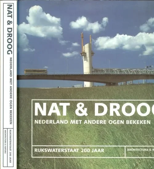 Lage Kosten Nat & Droog .. Nederland met andere ogen bekeken GuusjeBendeler