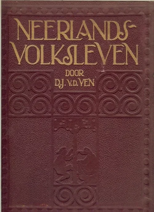 Neerlands Volksleven. Ven, D.J. van de. te Oosterbeek Weekendaanbieding