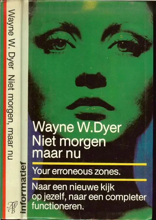 NIET MORGEN, MAAR NU naar een nieuwe kijk op jezelf, naar completer functioneren Koop Vandaag