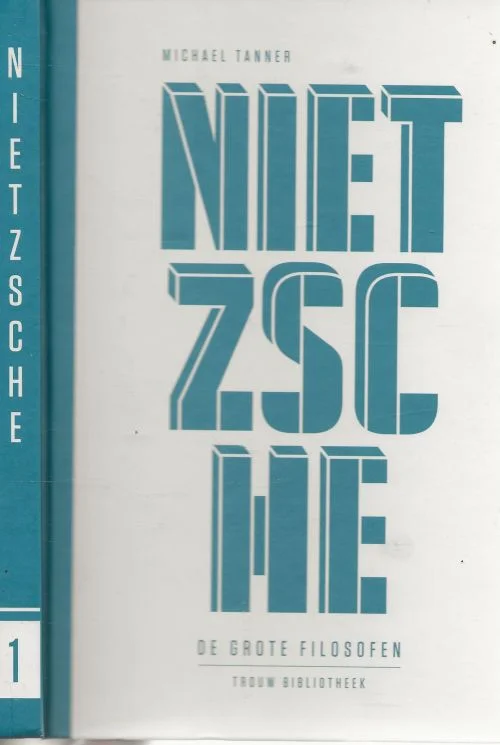Op = Op Nietzsche – reeks ‘De Grote Filosofen’ uit de Trouw BibliotheekMichael Tanner Woord voor zien door Hans Driessen