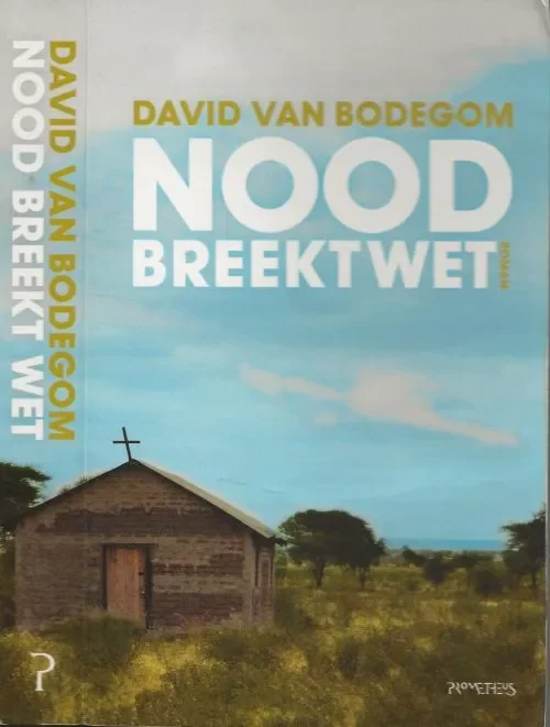 Nood Breekt Wet David Bodegom Omslagontwerp Femke Tomberg Foto auteur Daniel Cohen Express Levering