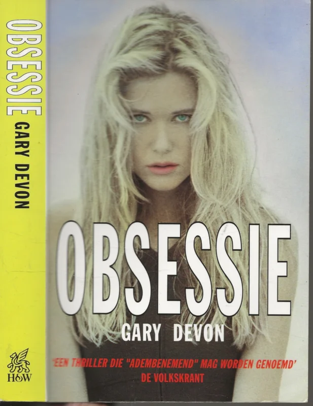 Uitverkoop Obsessie een triller die adembenemend mag wordt genoemdGary Devon Vertaling Yvonne Kloosterman en Omslagontwerp Sjef nix