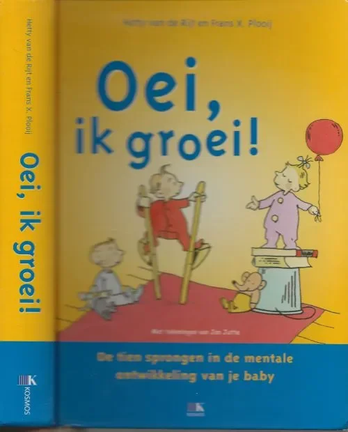 Gereduceerde Prijs Oei, ik Groei ! Plooij, Frans X. Hetty van de Rijt, & Xaviera Plas-Plooij