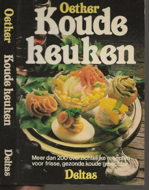Oetker koude keuken Meer dan 200 overzichtelijke recepten voor frisse, gezonde koude gerechten Ingrid Nijkerk – Pieters Gratis Verzending