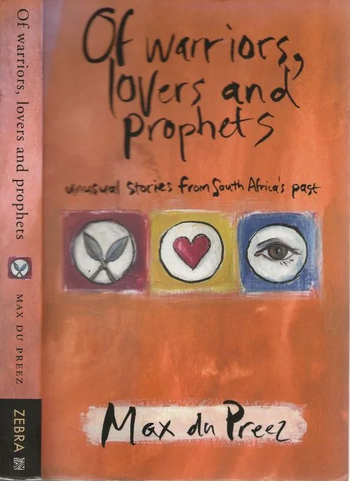 Korting Of Warriors, Lovers and Prophets / Unusual Stories from South Africa’s Past Of Warriors, Lovers and Prophets / Unusual Stories from South Africa’s Past