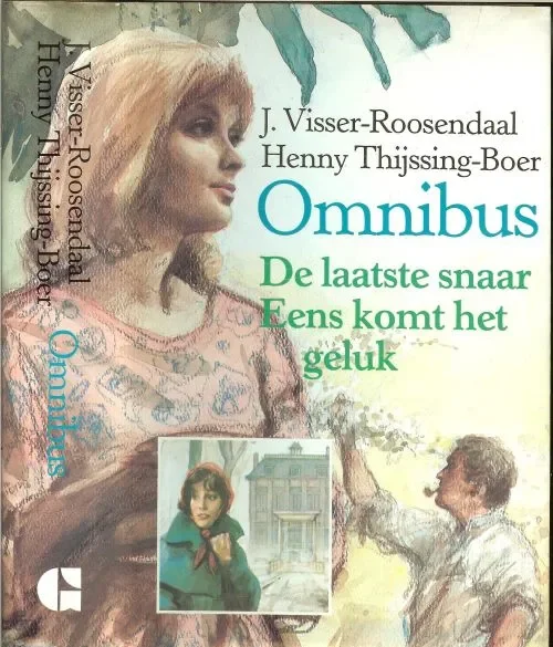 Omnibus laatste snaar en Eens komt het geluk Visser Roosendaal J & Henny Thijssing – Boer illustratie omslag Reint de Jonge Koopje