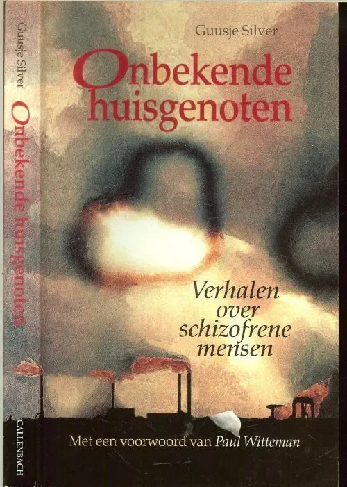 Korting Onbekende Huisgenoten Verhalen over schizofrene familieledenSilver, Guusje . Ontwerp omslag Hans Maatje naar een foto van Jan V. van Petegem