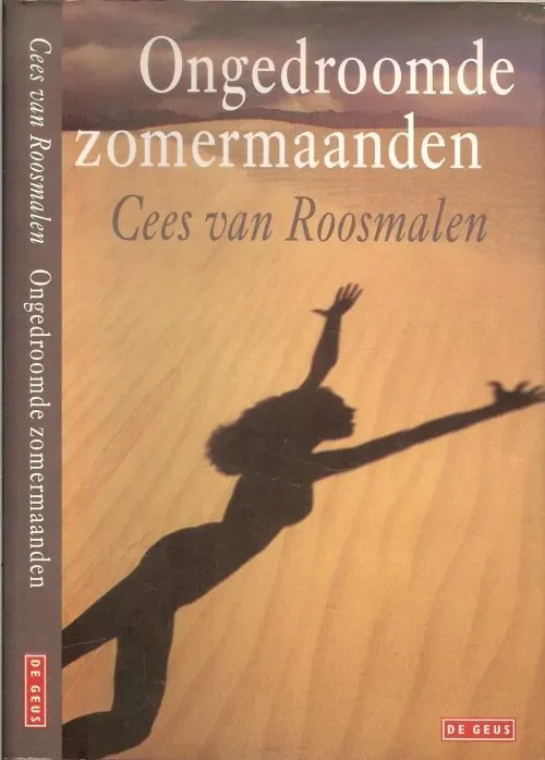 Beperkt Aanbod Ongedroomde Zomermaanden Roosmalen, Cees. van Omslagontwerp Robert Nix