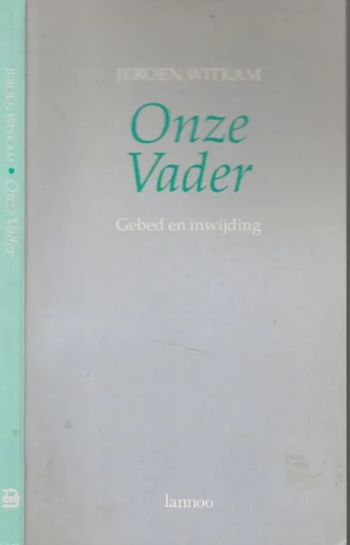 Lage Prijs OnzeVaderGebed en inwijding Jeroen Witkam Omslagontwerp Antoon De Vijlder